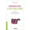 Image de Manger bio sans dépenser plus : recettes et astuces France Guillain