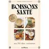 Image de Boissons santé au fil des saisons : Du kéfir au chaï latte : 80 recettes gourmandes et bienfaisantes Sabrina Romeo-Dussart