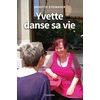 Image de Yvette danse sa vie Brigitte Steinauer