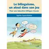 Image de Le bilinguisme, un atout dans son jeu - pour une éducation bilingue réussie Agathe Tupula Kabola