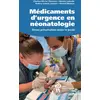 Image de Médicaments d'urgence et néonatologie - doses précalculées selon le poids Charles-Olivier Chiasson, Audrey Larone Juneau, Manon Lalonde, Admed Moussa