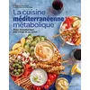 Image de La cuisine mediterraneenne metabolique