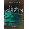 Image de Terre ancienne Tome 2 : La dernière Glaciation Gérald Garon