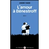 Image de L'amour à Bénestroff : Récit André Faber