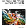 Image de Les poules des prairies partent en tournée Dawn Dumont