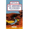 Image de Les Ardennes en zigzags Daniel Casanave, Frédéric Chef