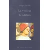 Image de Le veilleur de matera Serge Airoldi