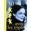 Image de Trente ans avec les Triplés Nicole Lambert