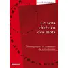 Image de Le sens chrétien des mots