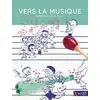 Image de Vers la musique - maternelle Léa Schneider, Régis Chevandier