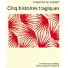 Image de Cinq histoires tragiques
