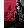 Image de Vidocq et l'Affaire Talleyrand-Périgord Jean-Charles Malet