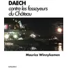 Image de Daesch contre les fossoyeurs du chateau Maurice Winnykamen