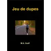 Image de Jeu de dupes M.A. Graff