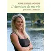 Image de L'AVENTURE DE MA VIE : ANNE-SOPHIE ANTOINE Annie Chabruère