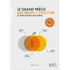 Image de Le grand précis des fruits à éplucher et leurs recettes sans pépins Stéphane Lagorce