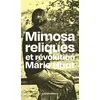 Image de Mimosa Reliques et Révolution Marie Huot