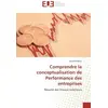Image de Comprendre la conceptualisation de Performance des entreprises : Resume des travaux anterieurs