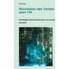 Image de Révolution des Ventes avec l'IA : Stratégies innovantes pour un succès durable