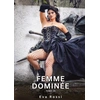 Image de Femme Dominée. Tome 29 : Histoires Érotiques Interdites de Sexe Tabou pour Adultes