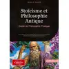 Image de Stoïcisme et Philosophie Antique: Guide de Philosophie Pratique : Une exploration de la philosophie morale à travers les grands philosophes pour une sagesse quotidienne