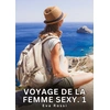 Image de Voyage de la Femme Sexy. 1 : Nouvelles Érotiques de Sexe Tabou pour Adultes Eva Rossi