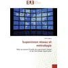Image de Supervision réseau et métrologie : Mise en oeuvre d'outils de supervision réseau et de métrologie Applicative