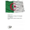 Image de Littérature, langue et langage en Algérie : : En toute liberté, la place du slogan dans le Hirak Mustapha Guenaou