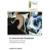 Image de Le destin des Passions : Essai de psychologie phénoménologique Armand De Lesquivir