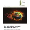 Image de Un monde de maux en mots et en images : Recueil poétique et peintures