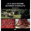 Image de La si jolie histoire du piment d'espelette André Darraidou