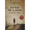 Image de Respirar por la herida Víctor Del Arbol