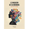 Image de Le magasin de sa mémoire