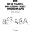 Image de Essai sur les dynamiques familiales dans l'inceste et ses conséquences