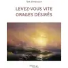 Image de Levez-vous vite orages désirés Tom Benayoun