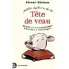 Image de Petite histoire de la tête de veau : Quand la gastronomie fait de la politique Pierre Michon