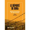 Image de Le déporté de dora - mémoires d'un survivant des camps de la mort Paul Schwarz