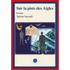 Image de Sur la piste des aigles Adrien Sarrault