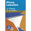 Image de Le Silence et la Colère Pierre Lemaitre