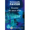 Image de Écouter les eaux vives Emmanuelle Favier