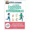 Image de Le régime fodmaps spécial hypersensibles : angoisse, peurs, déprime, stress, ballonnements, brûlures gastriques... les aliments qui apaisent Pierre Nys