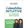 Image de L'alimentation intuitive : la méthode anti-régime Elyse Resch, Evelyn Tribole