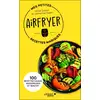 Image de Mes petites recettes magiques airfryer : 100 recettes faciles, savoureuses et healthy Anne Dufour, Catherine Dupin, Haim Livai