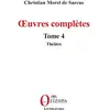 Image de Oeuvres complètes Tome 4 : Théâtre Christian Morel De Sarcus