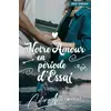 Image de Notre amour à nous t.2 : notre amour en période d'essai Céline Musmeaux