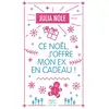 Image de Ce Noël, j'offre mon ex en cadeau ! Julia Nole