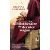 Image de La bibliothécaire du dernier wagon Brianna Labuskes