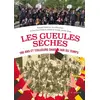 Image de LES GUEULES SÈCHES - 100 ANS ET TOUJOURS DANS L'AIR DU TEMPS Franck Linol