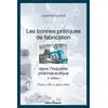 Image de Les bonnes pratiques de fabrication dans l'industrie pharmaceutique : enjeux, défis et applications (2e édition) Josée Bouchard