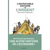 Image de L'Incroyable Histoire de l'argent Benoist Simmat